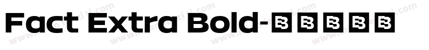 Fact Extra Bold字体转换